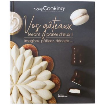 Livre de recettes Vos gâteaux feront parler d'eux !