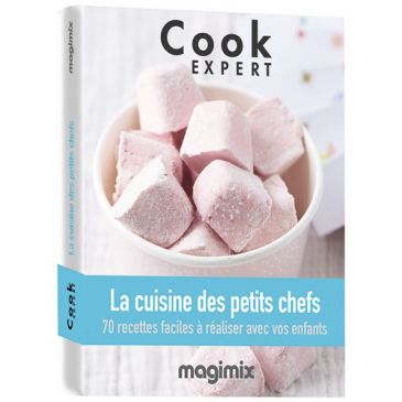 Livre "La cuisine des petits chefs" - Cook Expert