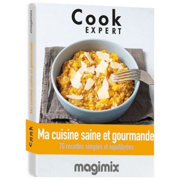 Livre "Ma cuisine saine et gourmande" - Cook Expert